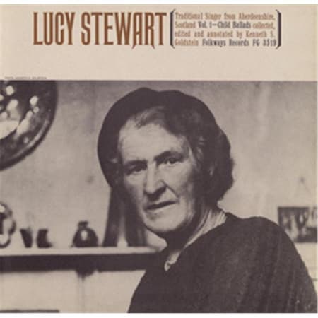 Smithsonian Folkways FW-03519-CCD Lucy Stewart- Traditional Singer From Aberdeenshire- Scotland- Vol. 1- Child Ballads